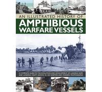 Bernard Ireland An Illustrated History of Amphibious Warfare Vessels (Tascabile)