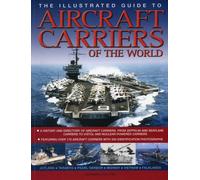 Bernard Ireland The Illustrated Guide to Aircraft Carriers of the Wo (Tascabile)