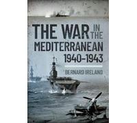 Bernard Ireland War in the Mediterranean, 1940-1943 (Tascabile)