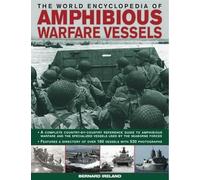 Bernard Ireland World Encyclopedia of Amphibious Warfare Vess (Copertina rigida)