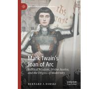 Bernard J. Dobski Mark Twain’s Joan of Arc (Copertina rigida)