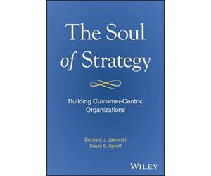 Bernard J. Jaworski David E. Sprott The Soul of Strategy (Copertina rigida)