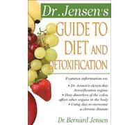 Bernard Jensen Dr. Jensen's Guide to Diet and Detoxification (Tascabile)