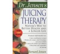 Bernard Jensen Dr. Jensen's Juicing Therapy (Tascabile)