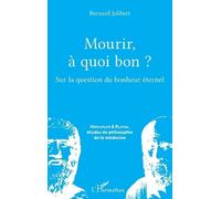 Bernard Jolibert Mourir, à quoi bon ? (Tascabile)