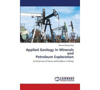 Bernard Kipsang Applied Geology in Minerals and Petroleum Explorat (Tascabile)