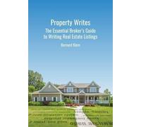 Bernard Klem Property Writes: The Essential Broker's Guide to Writin (Tascabile)