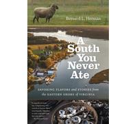 Bernard L. Herman A South You Never Ate (Tascabile)