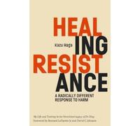 Bernard LaFayette, Jr Kazu Haga Healing Resistance (Tascabile)