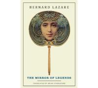 Bernard Lazare The Mirror of Legends (Tascabile)