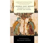 Bernard Lewis A Middle East Mosaic (Tascabile) Modern Library Classics
