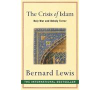 Bernard Lewis The Crisis of Islam (Tascabile)