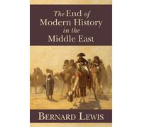 Bernard Lewis The End of Modern History in the Middle East (Copertina rigida)