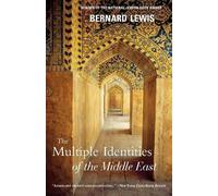 Bernard Lewis The Multiple Identities of the Middle East (Tascabile)