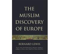 Bernard Lewis The Muslim Discovery Of Europe (Tascabile)