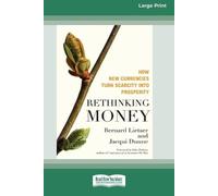 Bernard Lietaer Jaequ Rethinking Money [Standard Large Print 16 Pt E (Tascabile)