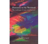 Bernard Lievegoed Humanity on the Threshold (Tascabile)