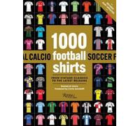 Bernard Lions Carlo Ancelott 1000 Football Shirts Revised and Update (Tascabile)