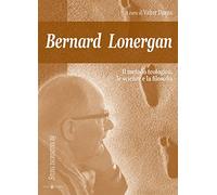 Bernard Lonergan, il metodo teologico, le scienze e la filosofia