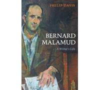 Bernard Malamud: A Writer's Life