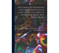 Bernard Mandevi Die Symbolik Der Bienen Und Ihrer Produkte in Sage, (Tascabile)