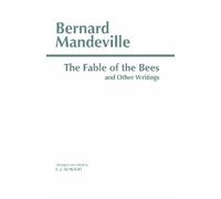 Bernard Mandeville The Fable of the Bees and Other Writings (Tascabile)