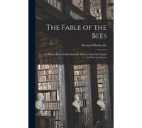 Bernard Mandeville The Fable of the Bees (Tascabile)