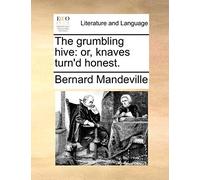 Bernard Mandeville The grumbling hive (Tascabile)