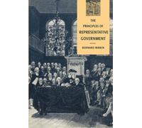 Bernard Manin The Principles of Representative Government (Tascabile)