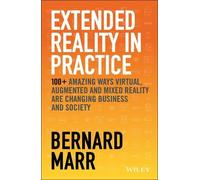 Bernard Marr Extended Reality in Practice (Copertina rigida)