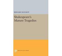 Bernard McElroy Shakespeare's Mature Tragedies (Copertina rigida)