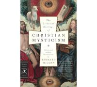 Bernard McGinn The Essential Writings of Christian Mysticism (Tascabile)