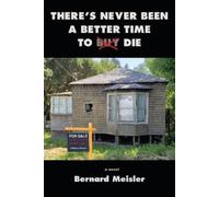 Bernard Meisler There's Never Been A Better Time To Die (Tascabile)