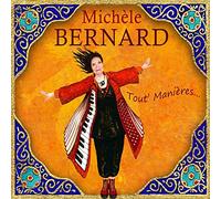 Bernard, Michele - Tout Manieres