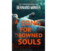 Bernard Minier A Song for Drowned Souls (Tascabile) Commandant Servaz