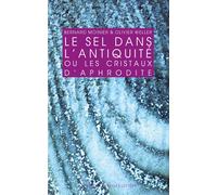 Bernard Moinier Olivier Weller Le Sel Dans l'Antiquite (Tascabile) Realia