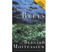 Bernard Moitessier Sailing to the Reefs (Tascabile)