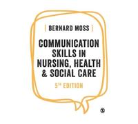 Bernard Moss Communication Skills in Nursing, Health and Soci (Copertina rigida)