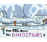 Bernard Most How Big Were the Dinosaurs? (Tascabile)