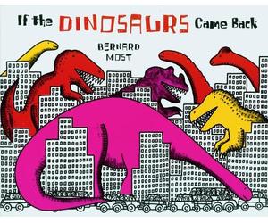 Bernard Most If the Dinosaurs Came Back (Tascabile)