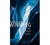 Bernard Mulaire Winnipeg: and Other Places (Tascabile)