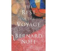 Bernard Noël Eléna Rivera The Rest of the Voyage (Tascabile)