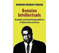 Bernard Nsokika Fonlon Genuine Intellectuals (Tascabile)