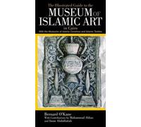 Bernard O’Kane The Illustrated Guide to the Museum of Islamic Art in (Tascabile)
