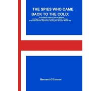 Bernard O'Conno THE Spies Who Came Back to the Cold: an Icelandic Sa (Tascabile)