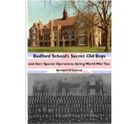 Bernard O'Connor Bedford School's Secret Old Boys (Tascabile)