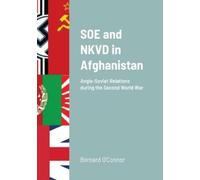 Bernard O'Connor SOE and NKVD in Afghanistan (Tascabile)