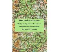 Bernard O'Connor SOE in the Marches (Tascabile)