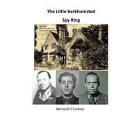 Bernard O'Connor The Little Berkhamsted Spy Ring (Tascabile)