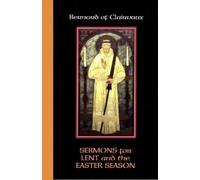 Bernard of Clairvaux Sermons for Lent and the Easter Season (Tascabile)